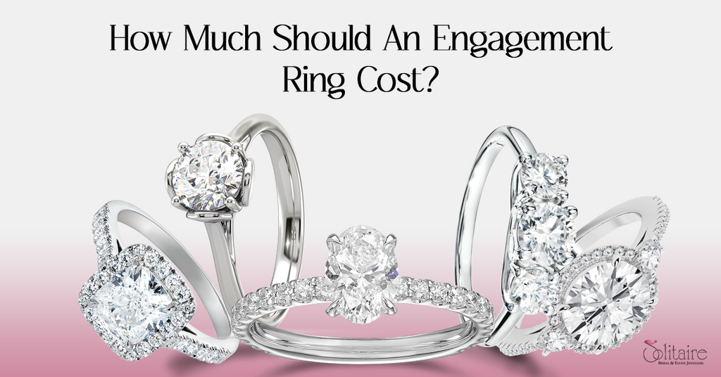 How Much Should An Engagement Ring Cost SOLITAIRE JEWELERS how-much-should-an-engagement-ring-cost-solitaire-jewelers