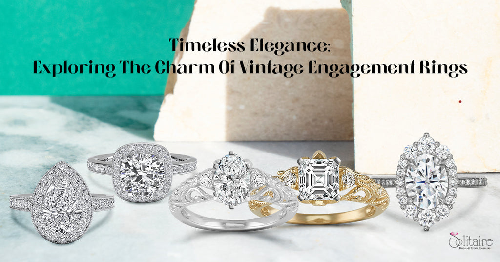 Timeless Elegance: Exploring The Charm Of Vintage Engagement Rings 