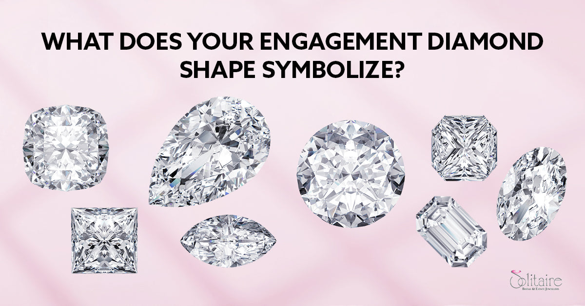 What Does Your Engagement Diamond Shape Symbolize? SOLITAIRE JEWELERS